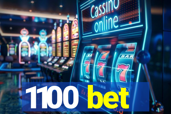 1100 bet